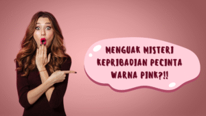 Kepribadian pecinta warna pink